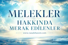 Melekler Hakkında Merak Edilen Konular